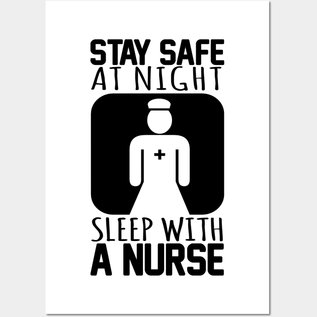 Stay Safe At Night Sleep With A Nurse Wall Art by shopbudgets